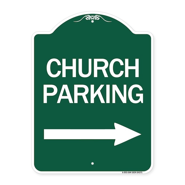Signmission Church Parking With Right Arrow, Green & White Aluminum Architectural Sign, 18" x 24", GW-1824-24271 A-DES-GW-1824-24271 - main